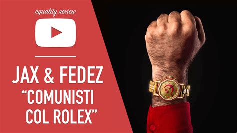 frasi fedez comunisti col rolex|J.